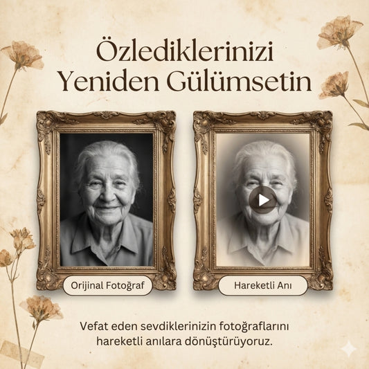 Hareketli Anı Portresi: Vefat Eden Yakınlarınızı Canlandırıyoruz (DİJİTAL TESLİMAT)